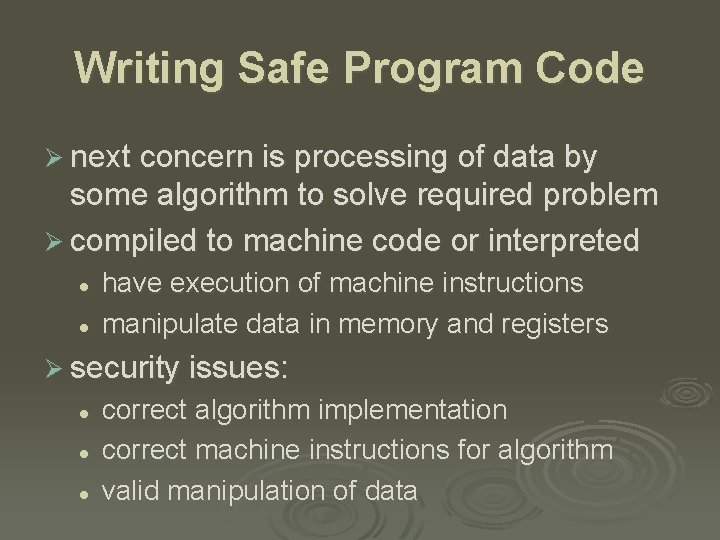 Writing Safe Program Code Ø next concern is processing of data by some algorithm