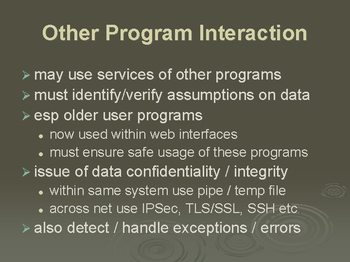 Other Program Interaction Ø may use services of other programs Ø must identify/verify assumptions