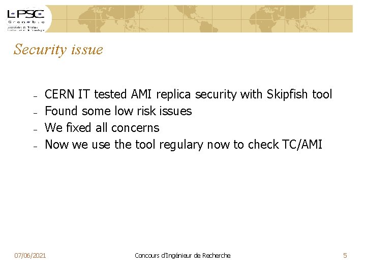 Security issue – – CERN IT tested AMI replica security with Skipfish tool Found