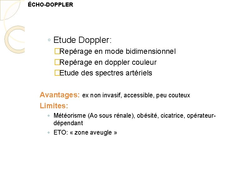 ÉCHO-DOPPLER ◦ Etude Doppler: �Repérage en mode bidimensionnel �Repérage en doppler couleur �Etude des