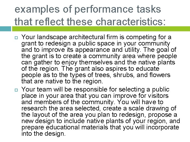 examples of performance tasks that reflect these characteristics: Your landscape architectural firm is competing