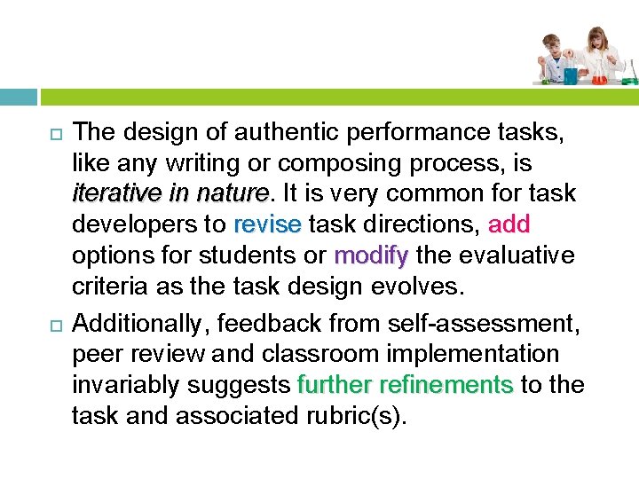  The design of authentic performance tasks, like any writing or composing process, is