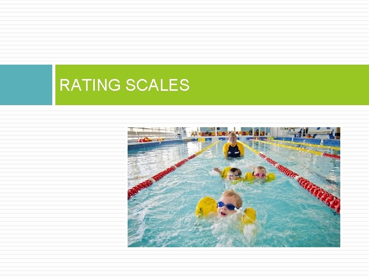 RATING SCALES 