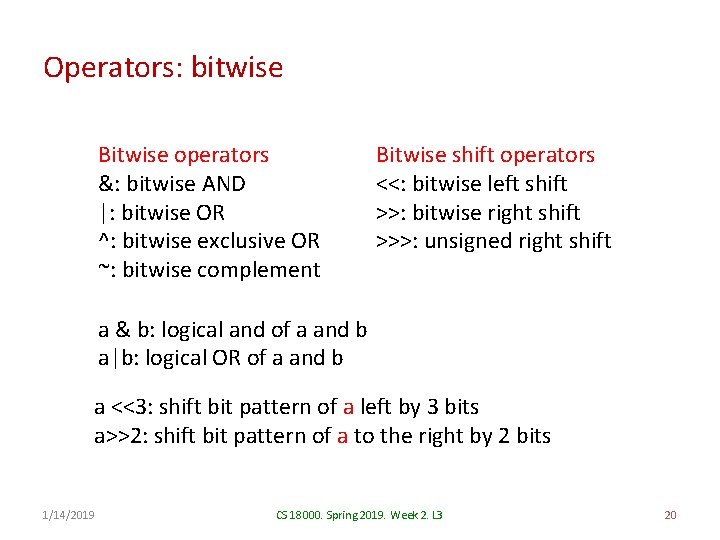 Operators: bitwise Bitwise operators &: bitwise AND |: bitwise OR ^: bitwise exclusive OR