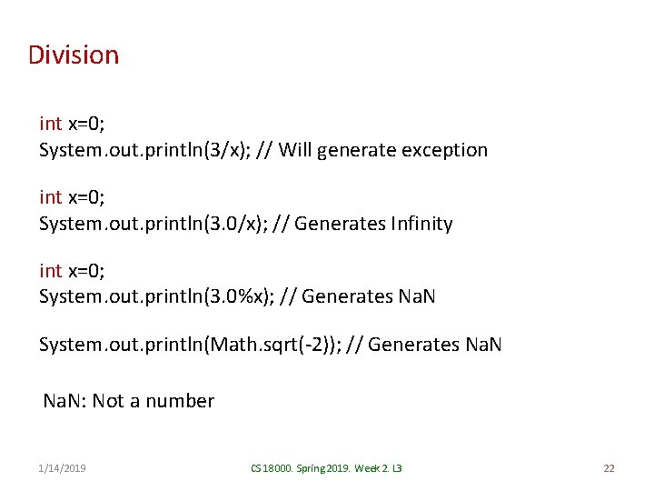 Division int x=0; System. out. println(3/x); // Will generate exception int x=0; System. out.