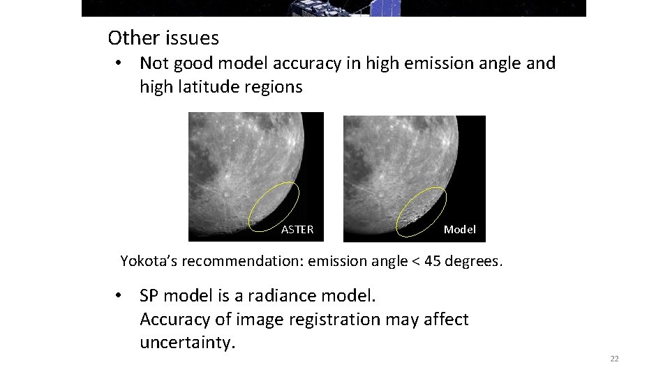 Other issues • Not good model accuracy in high emission angle and high latitude