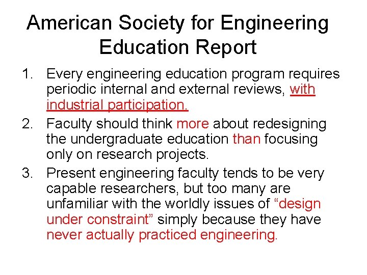 American Society for Engineering Education Report 1. Every engineering education program requires periodic internal