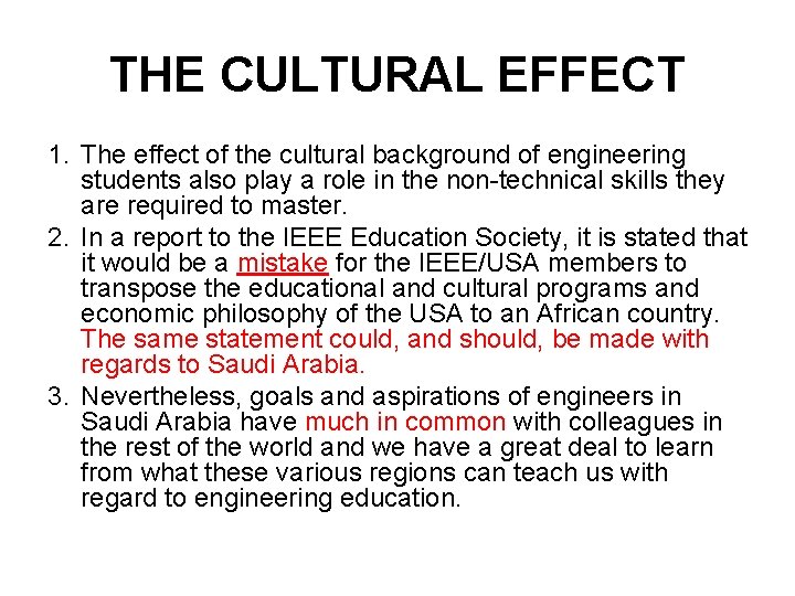 THE CULTURAL EFFECT 1. The effect of the cultural background of engineering students also