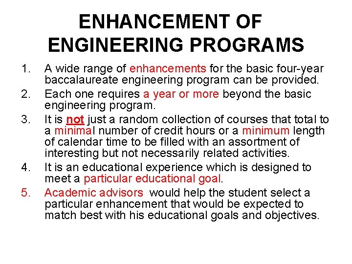 ENHANCEMENT OF ENGINEERING PROGRAMS 1. 2. 3. 4. 5. A wide range of enhancements