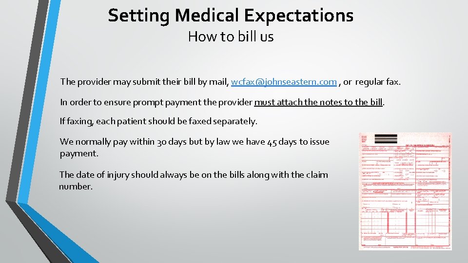 Setting Medical Expectations How to bill us The provider may submit their bill by