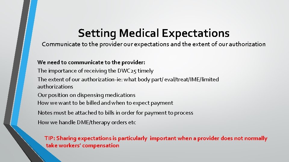 Setting Medical Expectations Communicate to the provider our expectations and the extent of our