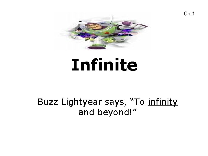 Infinite Buzz Lightyear says, “To infinity and beyond!” 