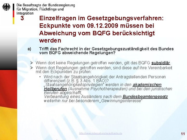 3 Einzelfragen im Gesetzgebungsverfahren: Eckpunkte vom 09. 12. 2009 müssen bei Abweichung vom BQFG