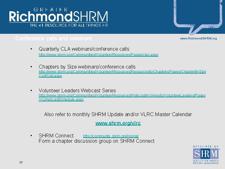 Conference calls and webinars • www. Richmond. SHRM. org Quarterly CLA webinars/conference calls http:
