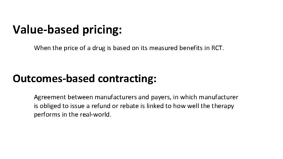 Value-based pricing: When the price of a drug is based on its measured benefits