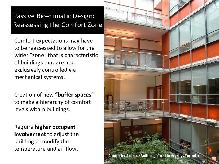 Passive Bio-climatic Design: Reassessing the Comfort Zone Comfort expectations may have to be reassessed