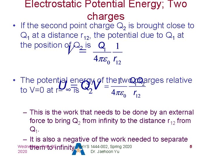 Electrostatic Potential Energy; Two charges • If the second point charge Q 2 is