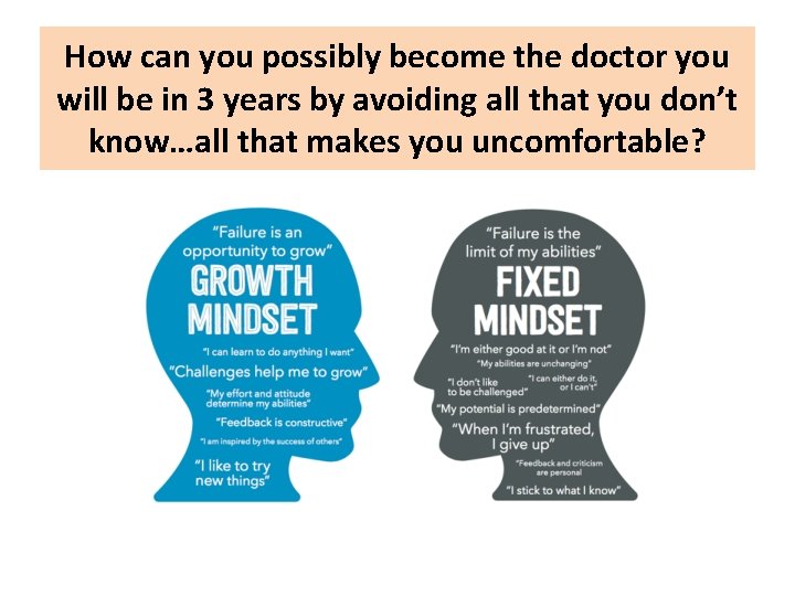 How can you possibly become the doctor you will be in 3 years by