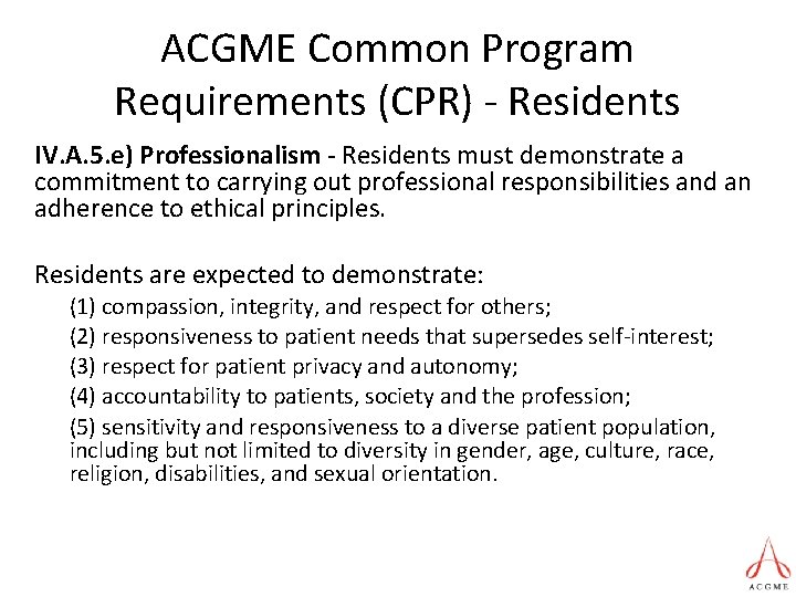 ACGME Common Program Requirements (CPR) - Residents IV. A. 5. e) Professionalism - Residents