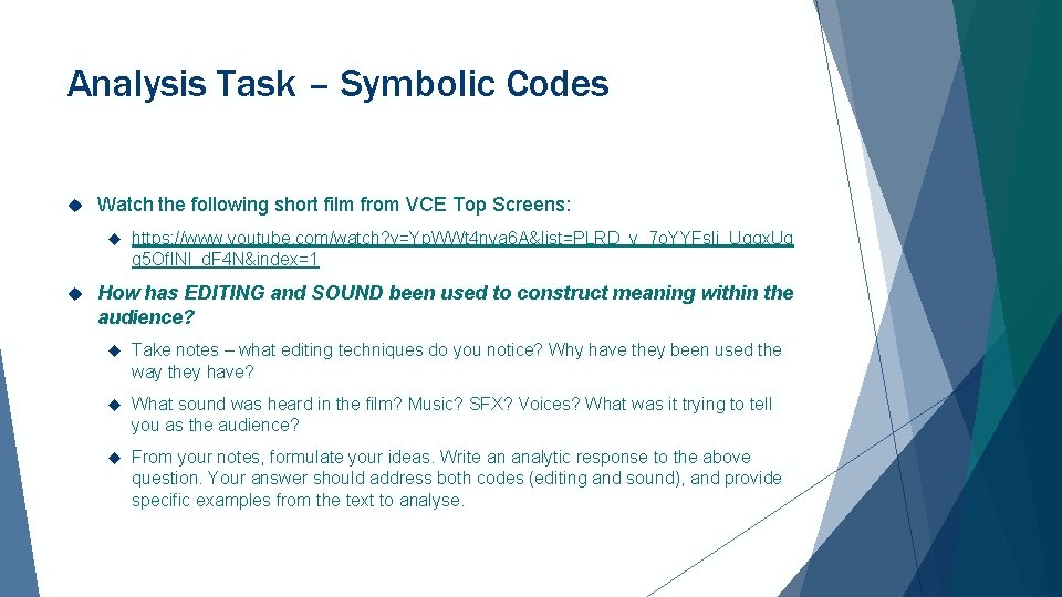 Analysis Task – Symbolic Codes Watch the following short film from VCE Top Screens: Analysis Task – Symbolic Codes Watch the following short film from VCE Top Screens: