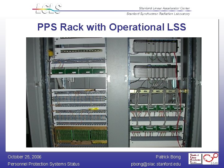 PPS Rack with Operational LSS October 25, 2006 Personnel Protection Systems Status Patrick Bong