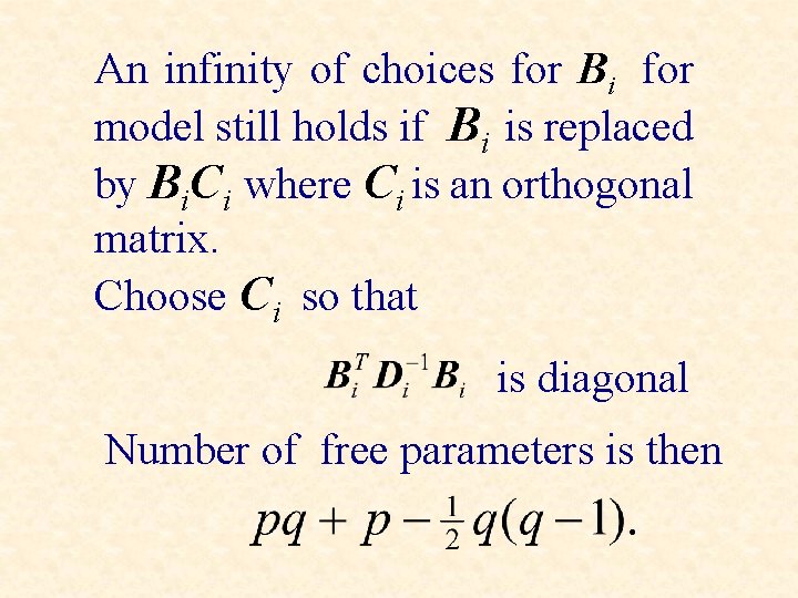 An infinity of choices for Bi for model still holds if Bi is replaced