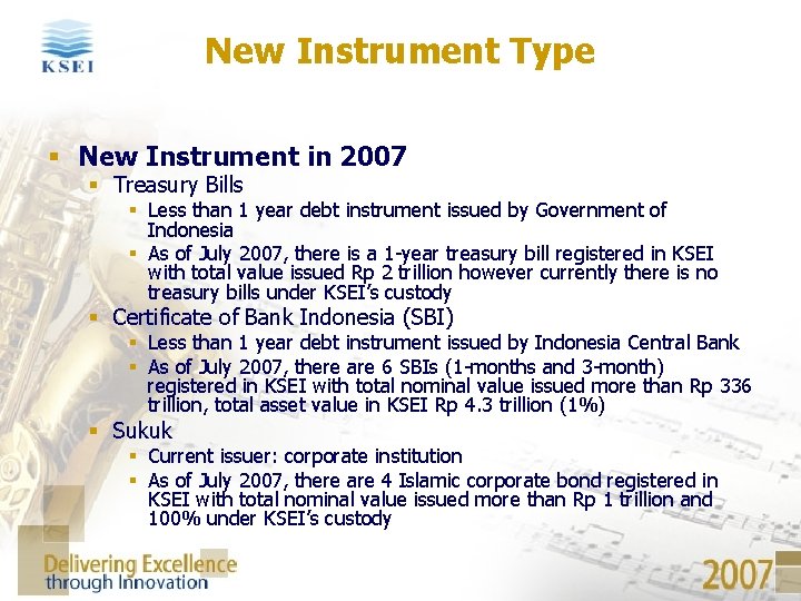 New Instrument Type § New Instrument in 2007 § Treasury Bills § Less than