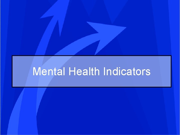 Mental Health Indicators 