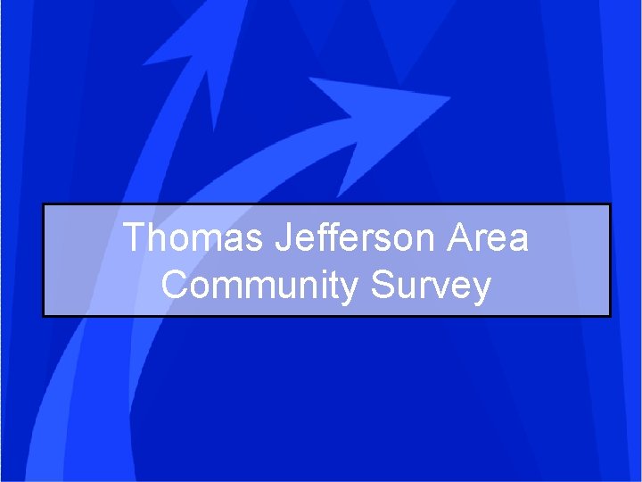 Thomas Jefferson Area Community Survey 