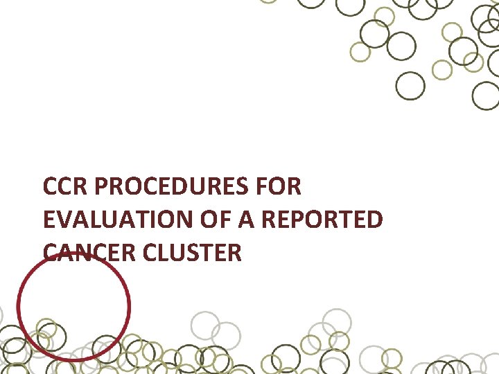 CCR PROCEDURES FOR EVALUATION OF A REPORTED CANCER CLUSTER 