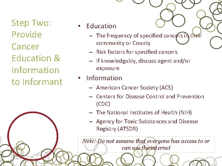 Step Two: Provide Cancer Education & Information to Informant • Education – The frequency