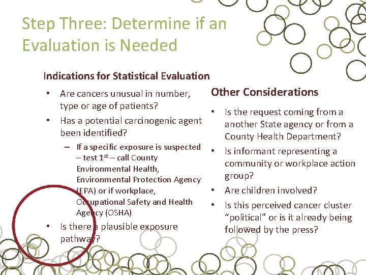 Step Three: Determine if an Evaluation is Needed Indications for Statistical Evaluation Other Considerations