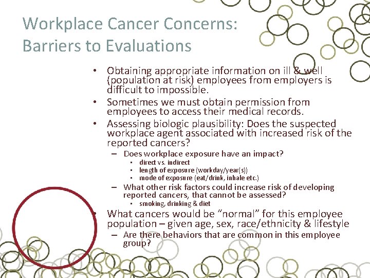 Workplace Cancer Concerns: Barriers to Evaluations • Obtaining appropriate information on ill & well