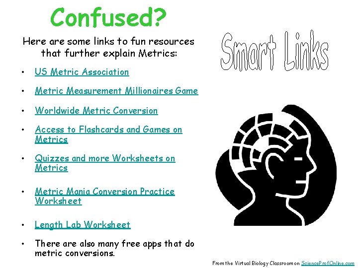 Confused? Here are some links to fun resources that further explain Metrics: • US