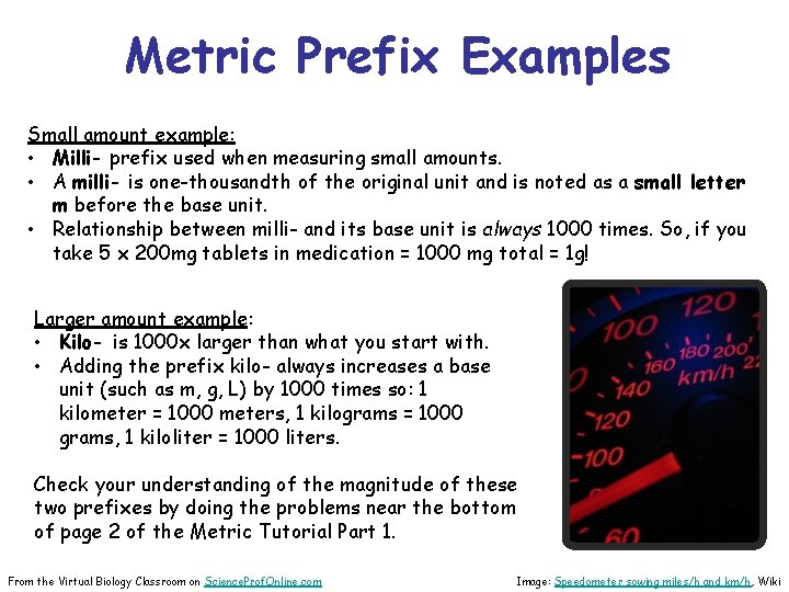 Metric Prefix Examples Small amount example: • Milli- prefix used when measuring small amounts.