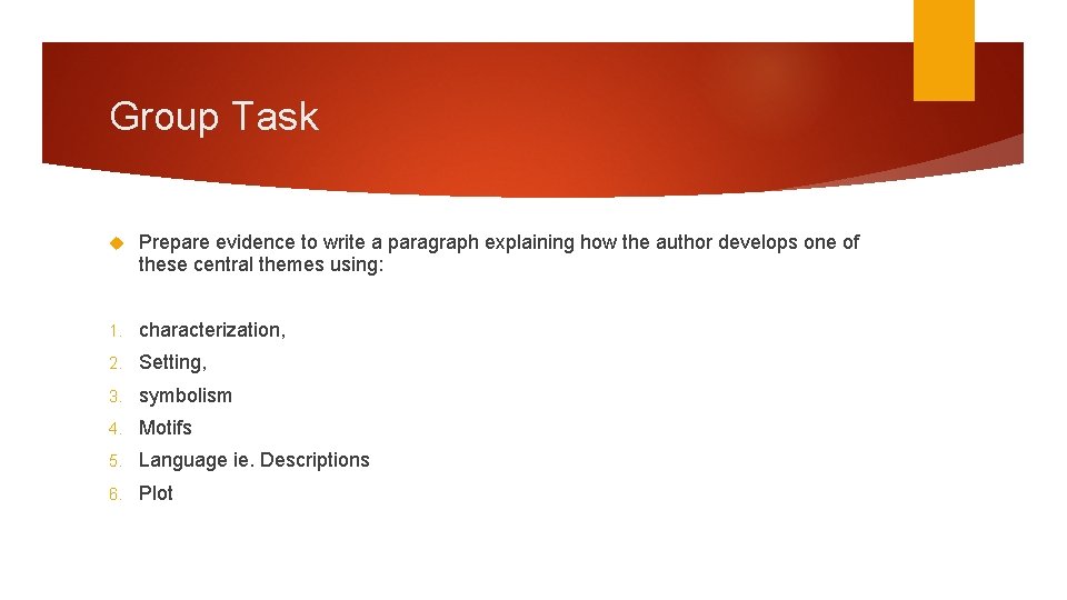 Group Task Prepare evidence to write a paragraph explaining how the author develops one