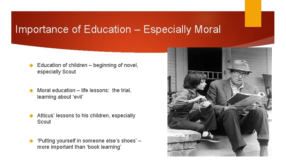 Importance of Education – Especially Moral Education of children – beginning of novel, especially