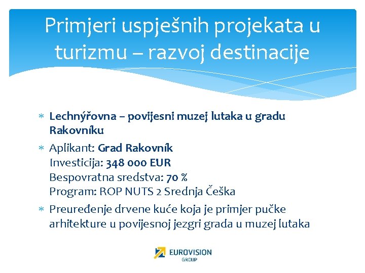 Primjeri uspješnih projekata u turizmu – razvoj destinacije Lechnýřovna – povijesni muzej lutaka u
