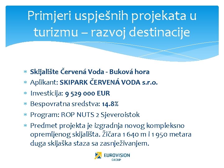 Primjeri uspješnih projekata u turizmu – razvoj destinacije Skijalište Červená Voda - Buková hora