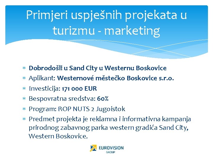 Primjeri uspješnih projekata u turizmu - marketing Dobrodošli u Sand City u Westernu Boskovice