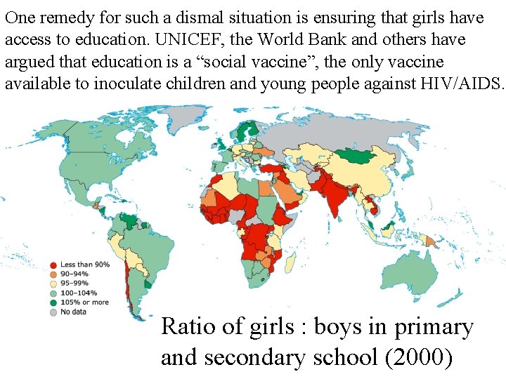 One remedy for such a dismal situation is ensuring that girls have access to