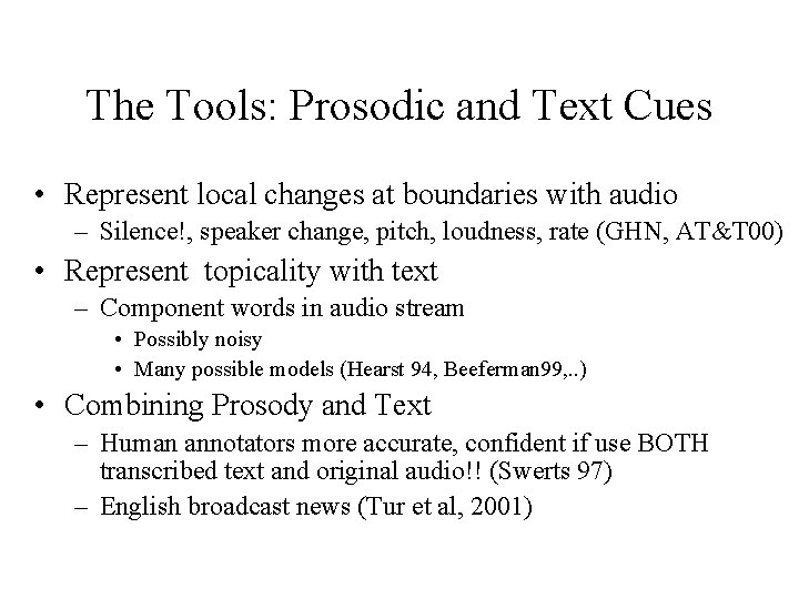 Combining Prosodic and Text Features for Segmentation of