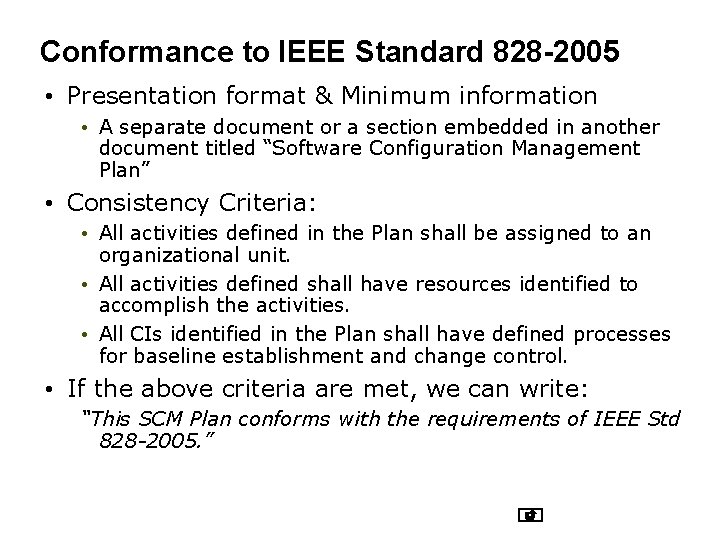 Conformance to IEEE Standard 828 -2005 • Presentation format & Minimum information • A
