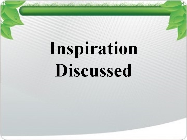 Inspiration Discussed 
