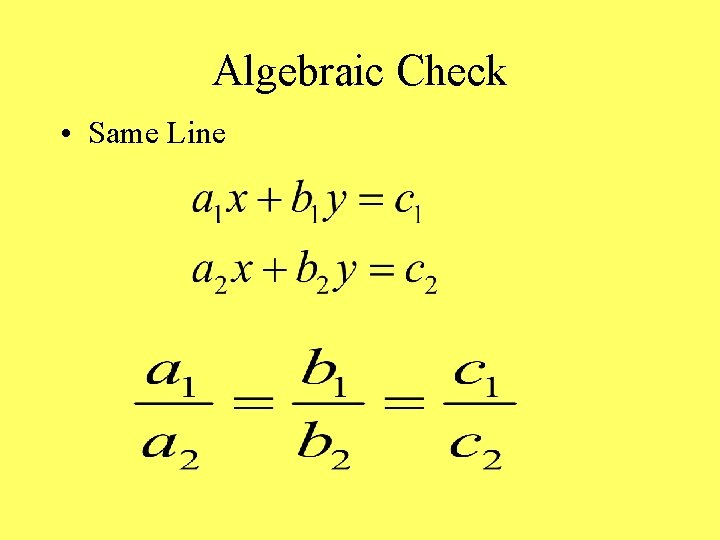 Algebraic Check • Same Line 