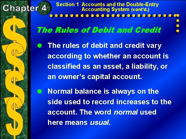 Section 1 Accounts and the Double-Entry Accounting System (cont'd. ) The Rules of Debit