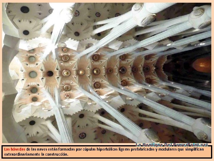La Boutique Del Power. Point. net Las bóvedas de las naves están formadas por
