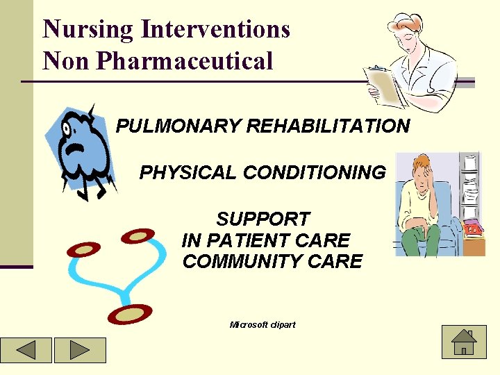 Nursing Interventions Non Pharmaceutical PULMONARY REHABILITATION PHYSICAL CONDITIONING SUPPORT IN PATIENT CARE COMMUNITY CARE