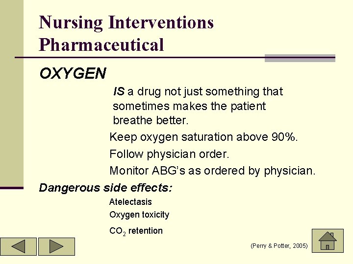 Nursing Interventions Pharmaceutical OXYGEN IS a drug not just something that sometimes makes the