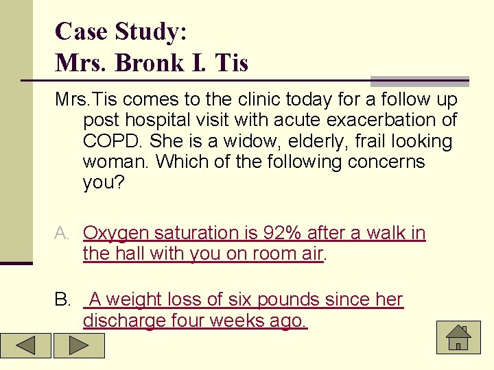 Case Study: Mrs. Bronk I. Tis Mrs. Tis comes to the clinic today for